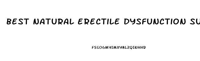 best natural erectile dysfunction supplement