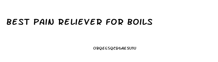 best pain reliever for boils