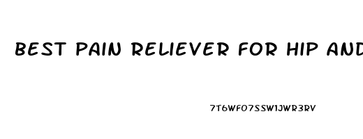 best pain reliever for hip and leg pain