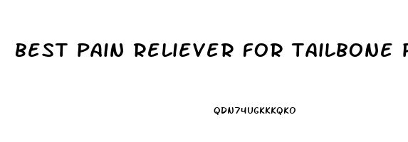 best pain reliever for tailbone pain