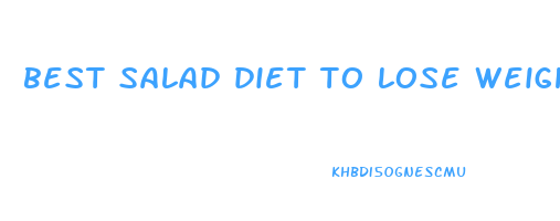 best salad diet to lose weight