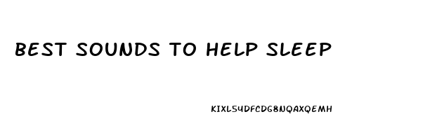 best sounds to help sleep