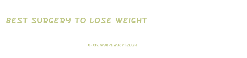 best surgery to lose weight
