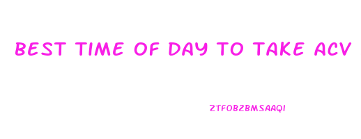 best time of day to take acv keto gummies