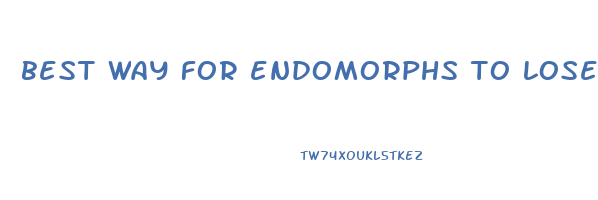 best way for endomorphs to lose weight
