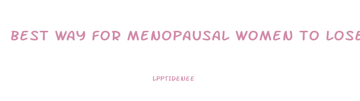 best way for menopausal women to lose weight