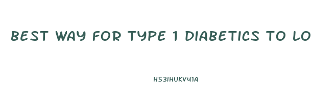 best way for type 1 diabetics to lose weight