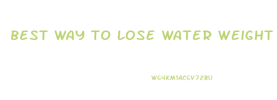 best way to lose water weight in 3 days