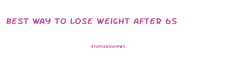 best way to lose weight after 65