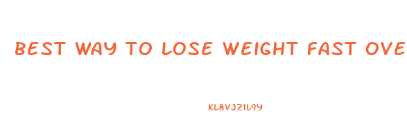 best way to lose weight fast over 50