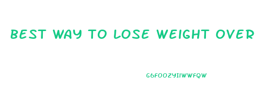 best way to lose weight over 40 male