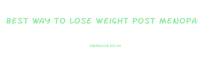 best way to lose weight post menopause