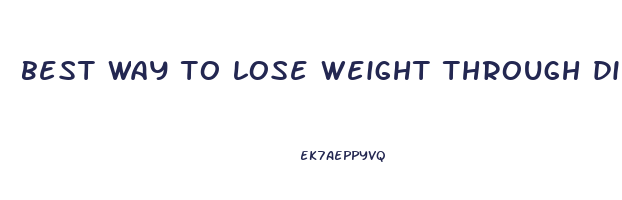best way to lose weight through diet