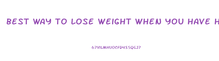 best way to lose weight when you have hypothyroidism