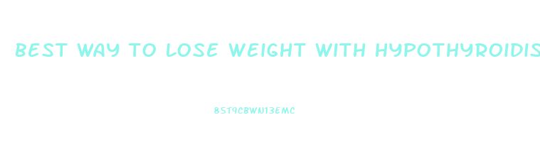 best way to lose weight with hypothyroidism and menopause