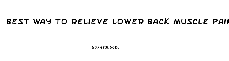 best way to relieve lower back muscle pain