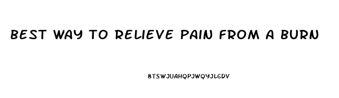 best way to relieve pain from a burn