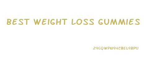 best weight loss gummies