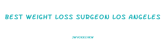 best weight loss surgeon los angeles