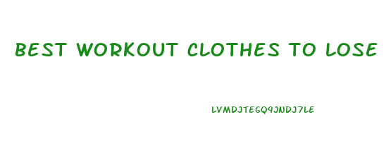 best workout clothes to lose weight