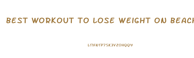 best workout to lose weight on beachbody