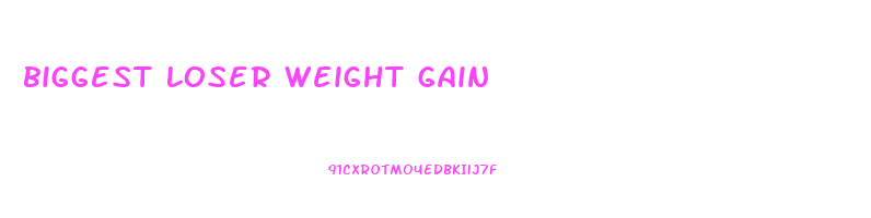 biggest loser weight gain