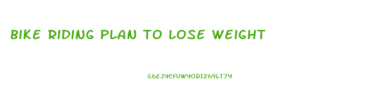 bike riding plan to lose weight