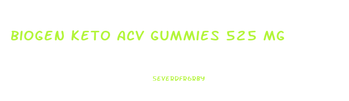 biogen keto acv gummies 525 mg
