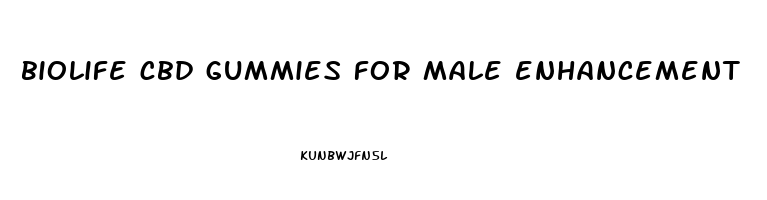 biolife cbd gummies for male enhancement