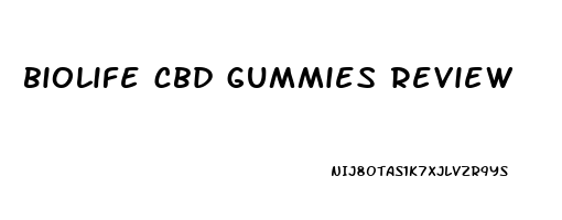 biolife cbd gummies review