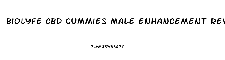 biolyfe cbd gummies male enhancement reviews