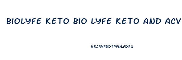 biolyfe keto bio lyfe keto and acv gummies stores