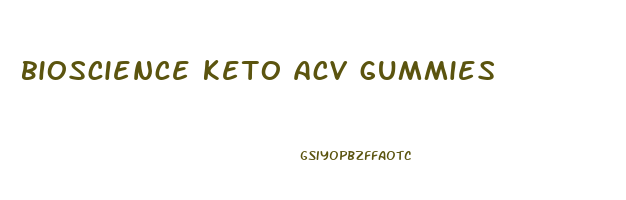 bioscience keto acv gummies
