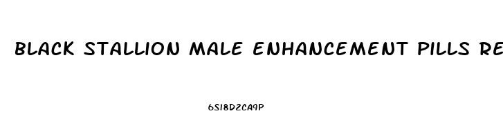 black stallion male enhancement pills reviews