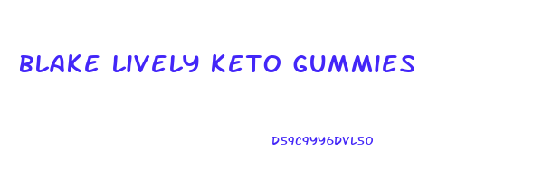 blake lively keto gummies