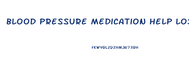 blood pressure medication help lose weight