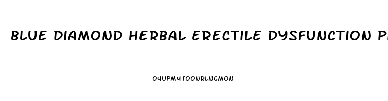 blue diamond herbal erectile dysfunction pills