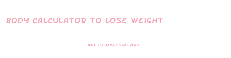 body calculator to lose weight