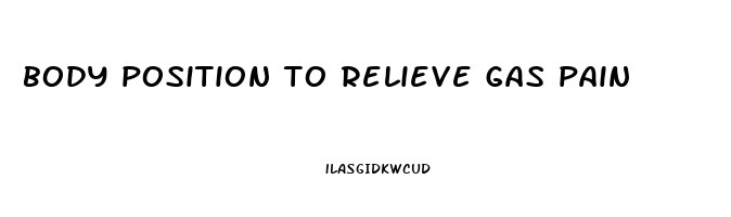body position to relieve gas pain