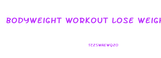 bodyweight workout lose weight