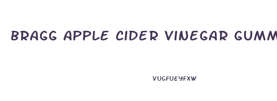 bragg apple cider vinegar gummies