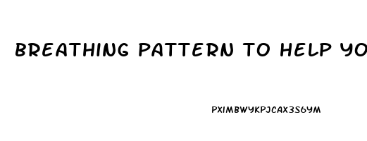 breathing pattern to help you sleep