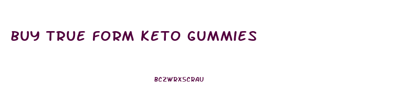 buy true form keto gummies