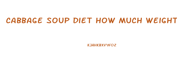 cabbage soup diet how much weight can you lose