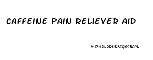 caffeine pain reliever aid