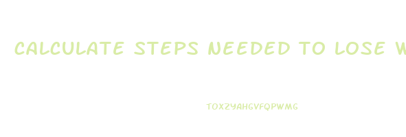 calculate steps needed to lose weight