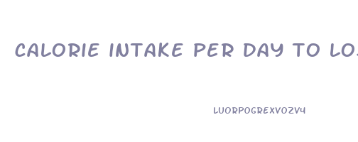 calorie intake per day to lose weight calculator