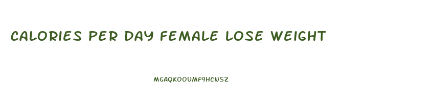 calories per day female lose weight