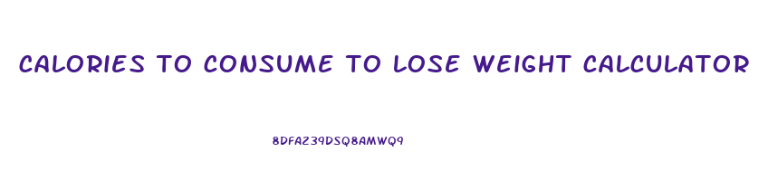 calories to consume to lose weight calculator