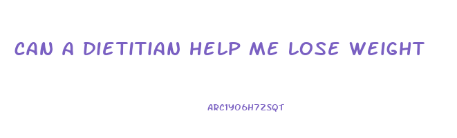 can a dietitian help me lose weight